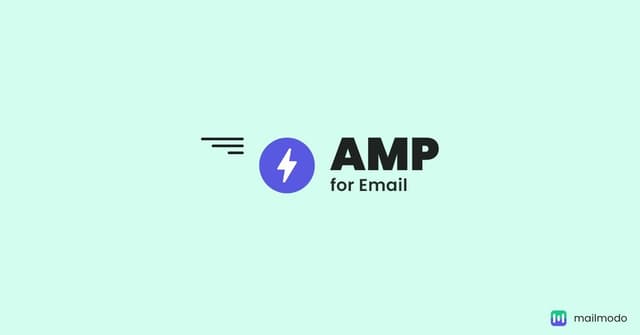 The Definitive Guide to AMP for Email | Mailmodo