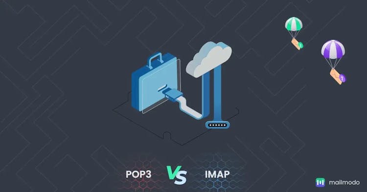 POP3 vs. IMAP: What They Are and Which Should You Use? | Mailmodo