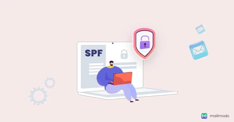 Sender Policy Framework (SPF) and It’s Role in Email Marketing | Mailmodo