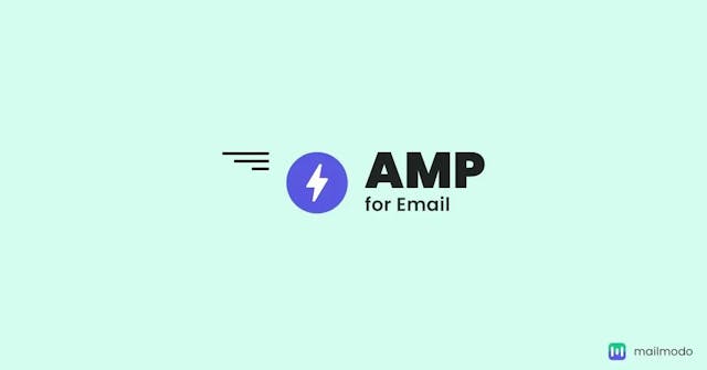 The Definitive Guide to AMP for Email | Mailmodo