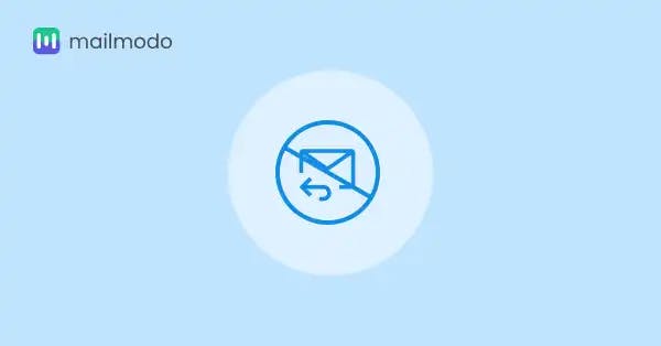 4 Reasons Why You Shouldn't Use No Reply Email Address Anymore | Mailmodo