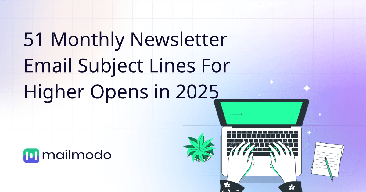 51 Monthly Newsletter Email Subject Lines For Higher Opens in 2025